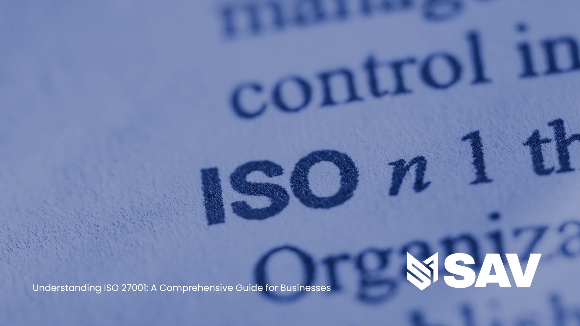 Understanding ISO 27001: A Comprehensive Guide for Businesses​